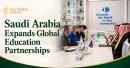 Saudi Arabia Expands Global Education Partnerships