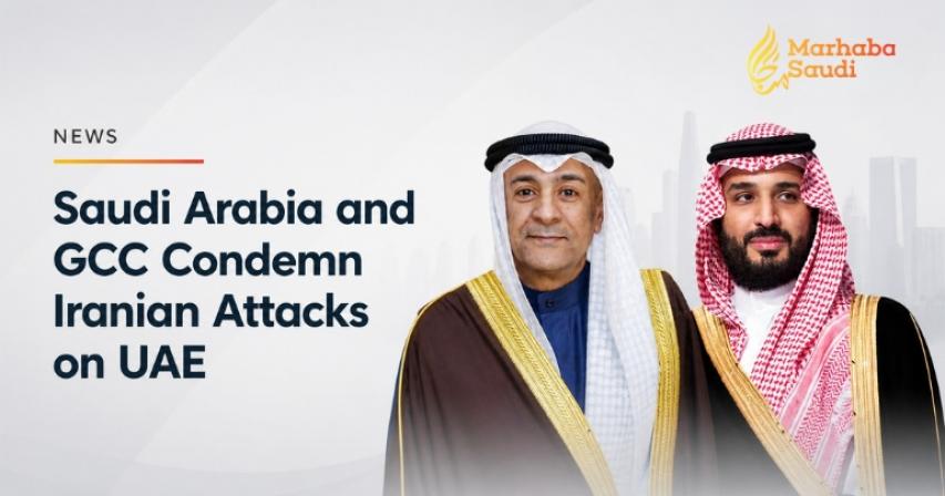 Saudi Arabia and GCC Condemn Iranian Attacks on UAE