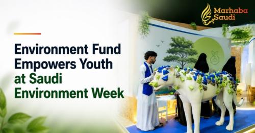 Environment Fund Empowers Youth at Saudi Environment Week