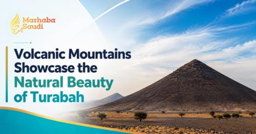 Volcanic Mountains Showcase the Natural Beauty of Turabah