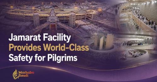 Jamarat Facility Provides World-Class Safety for Pilgrims