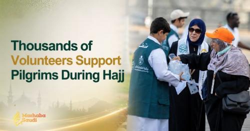 Thousands of Volunteers Support Pilgrims During Hajj