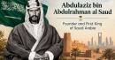 Abdulaziz bin Abdulrahman al Saud: Founder and First King of Saudi Arabia